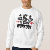 Gym Weightlifting Sarcastic Motivational Workout Sweatshirt (Vorderseite)