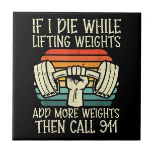 Gym, wenn ich Die Hebe Gewicht Funny Workout Fitne Fliese