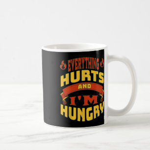 Gym Workout Alles tut mir weh, wenn ich Hunger hab Kaffeetasse