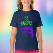 Gymnast "Be Fabulous Gymnastics" T - Shirt