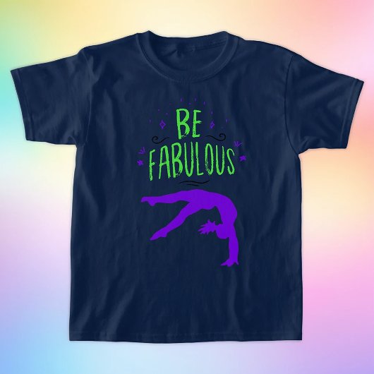 Gymnast "Be Fabulous Gymnastics" T - Shirt