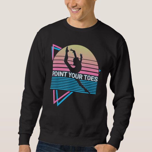 Gymnast Gymnastics Acrobat Retro Point Your Toes Sweatshirt (Vorderseite)