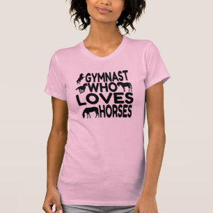 Gymnast Wer Lieben Pferde T-Shirt