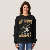 Gymnastic Coach I Teach Tiny Humans Sweatshirt (Vorne ganz)