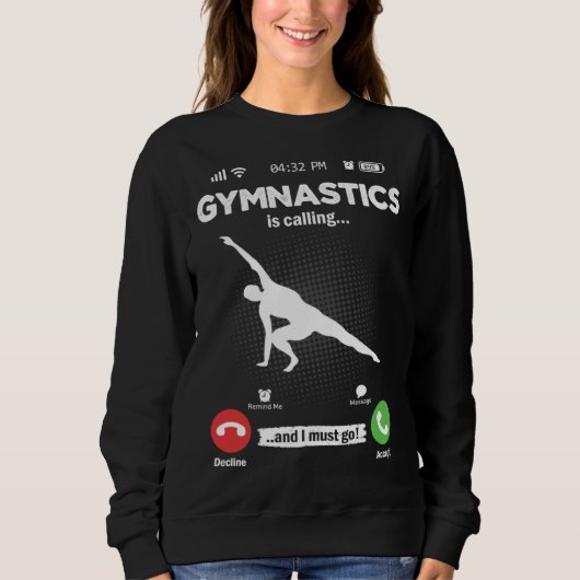Gymnastics Is Calling I Must Go Sport Hobby Gymnas Sweatshirt (Vorderseite)