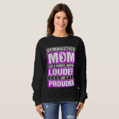 Gymnastics Mom Louder And Prouder Sport Mom Gymnas Sweatshirt (Vorne ganz)