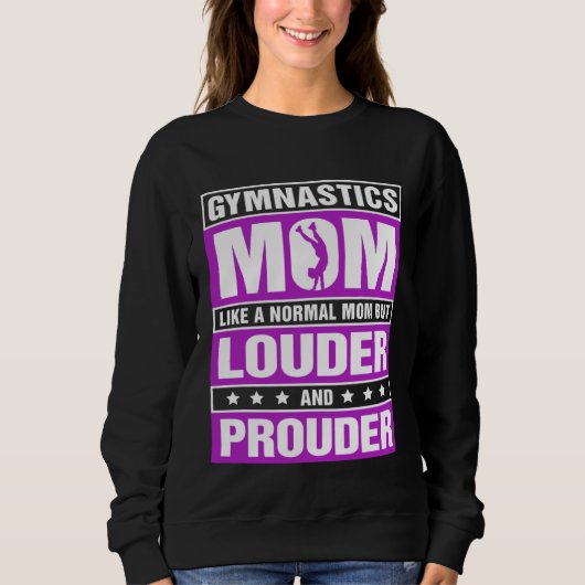 Gymnastics Mom Louder And Prouder Sport Mom Gymnas Sweatshirt (Vorderseite)