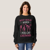 Gymnastics Tumbling Why Walk When You Can Cartwhe Sweatshirt (Vorne ganz)
