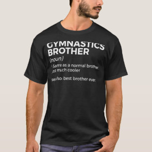 Gymnastik Brother Definition Bester Bruder je Game T-Shirt