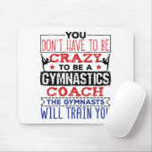 Gymnastik Coach Funny Apprecive Geschenk Crazy Mousepad (Mit Mouse)