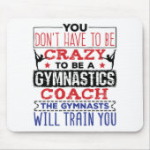 Gymnastik Coach Funny Apprecive Geschenk Crazy Mousepad (Vorne)