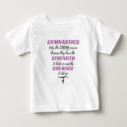 Gymnastik gibt dem starken Überlebensgymnastikgesc Baby T-shirt (Vorderseite)
