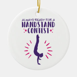 Gymnastik immer bereit für den Handstand Keramik Ornament