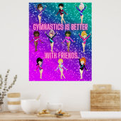 Gymnastik ist besser mit Freunden Super Sparkle Poster (Küche)