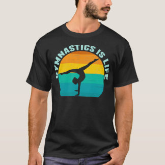 Gymnastik ist das Life Cool Sunset Gymnastik T-Shirt