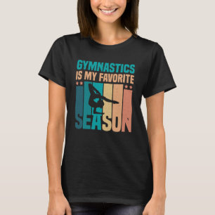 Gymnastik ist meine Lieblingssaison Gymnastik im L T-Shirt