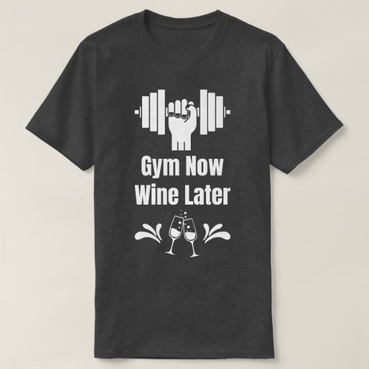 Gymnastik jetzt Wein Späterer Wein Lover Workout D T-Shirt (Design vorne)