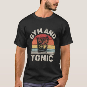 Gymnastik und Tonic Gin T-Shirt