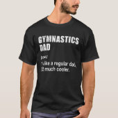 Gymnastik Vater wie Vater, aber viel Cooler Defini T-Shirt (Vorderseite)