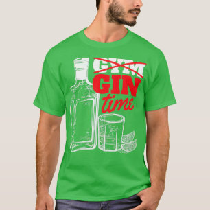 Gymnastik wird Zeit Unglaublich witzig Gin und Ton T-Shirt