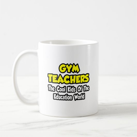 Gymnastiklehrer... Coole Kinder der Bildung Welt Kaffeetasse (Links)
