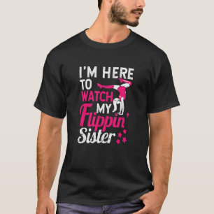 Gymnastin jubelnd ich bin hier, um meine Flippin S T-Shirt