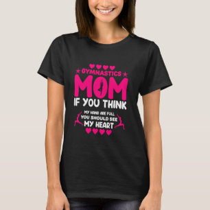 Gymnastische Mama Sie denken, meine Hand ist voll, T-Shirt