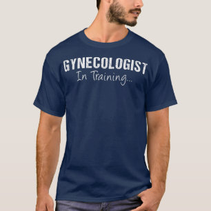 Gynäkologe in der Ausbildung Funny Job Name Future T-Shirt