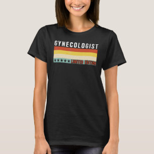 Gynäkologe Jobtitel Beruf Arbeitnehmer Anerkennung T-Shirt