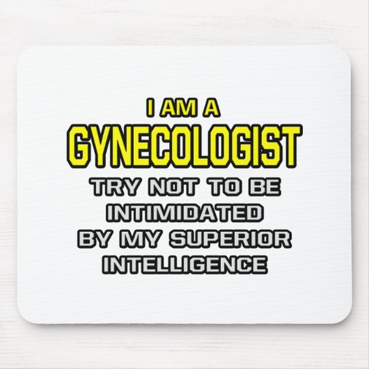 Gynäkologe... Superior Intelligence Mousepad (Vorne)