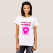 GYNARCHY FEIER! T-Shirt (Vorne ganz)