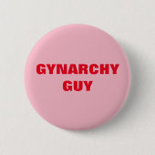 GYNARCHY-TYP BUTTON (Vorderseite)