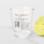 GYNECOLOGIST obstetrician doctor GOOGLE search Schnapsglas (Vorderseite)