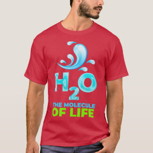 H2O das Molekül des Lebens T-Shirt