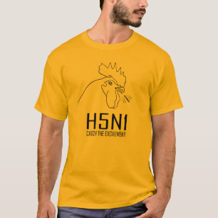 H5N1: Fangen Sie die Aufregung! T-Shirt