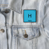 H - Hella Chemistry Element Symbol Slang Norcal T Button (Beispiel)