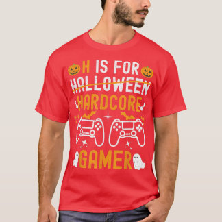 H is for Hardcore Gamer Funny Halloween Video Game T-Shirt