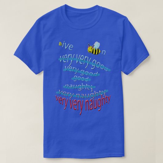 H ive Bee n sehr unartig T-Shirt (Design vorne)
