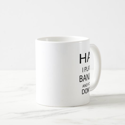 Ha Banjo Tasse (VorderseiteRechts)