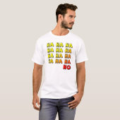 Ha Ha Ha No Funny T - Shirt (Vorne ganz)