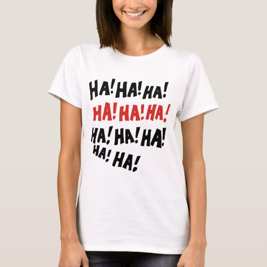 Ha ha ha T-Shirt (Vorderseite)