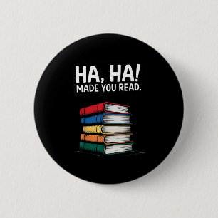 Ha ha hat zum Lesen gebracht lustiger Buchliebhabe Button