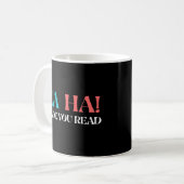 Ha hat dich zum Lesen gebracht Kaffeetasse (Vorderseite Links)