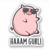 Haaam Gurl Funny Pig Pun Aufkleber (Vorderseite)