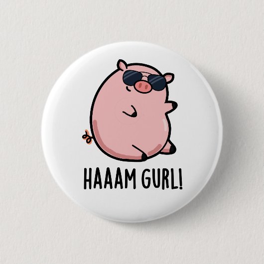 Haaam Gurl Funny Pig Pun Button (Vorderseite)