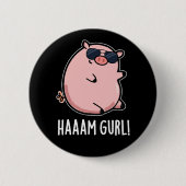 Haaam Gurl Funny Pig Pun Dark BG Button (Vorderseite)