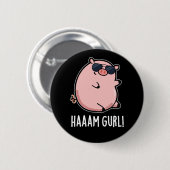 Haaam Gurl Funny Pig Pun Dark BG Button (Vorne & Hinten)