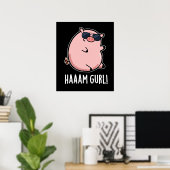 Haaam Gurl Funny Pig Pun Dark BG Poster (Heimbüro)