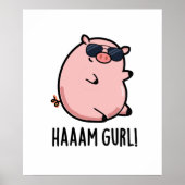 Haaam Gurl Funny Pig Pun Poster (Vorne)