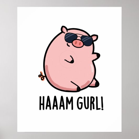 Haaam Gurl Funny Pig Pun Poster (Vorne)